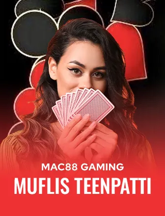 MAC88- Muflis teeenpatti